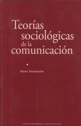 Teorias Sociológicas de la Comunicación