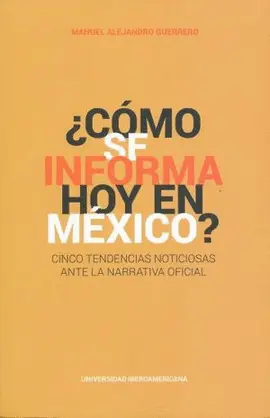 ¿CÓMO SE INFORMA HOY EN MÉXICO?