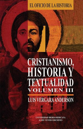 CRISTIANISMO, HISTORIA Y TEXTUALIDAD VOL. III