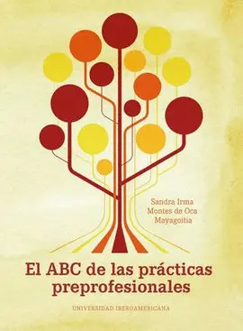 ABC DE LAS PRÁCTICAS PREPROFESIONALES, EL ABC DE LAS PRÁCTICAS PREPROFESIONALES, EL