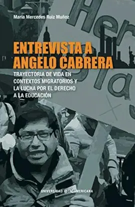 ENTREVISTA A ANGELO CABRERA ENTREVISTA A ANGELO CABRERA
