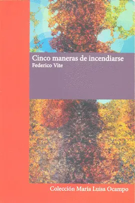 Cinco Maneras de Incendiarse