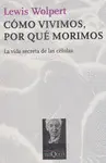 Como Vivimos, por que Morimos