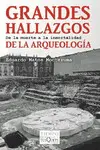 Grandes Hallazgos de la Arqueología
