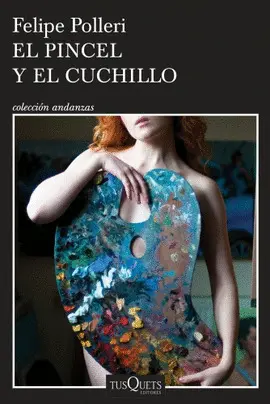 Pincel y el Cuchillo, el
