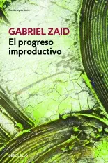 Progreso Improductivo, el