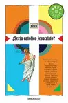 ¿Sería Católico Jesucristo?