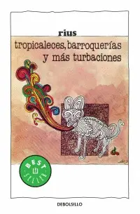 Tropicaleces, Barroquerías y Más Turbaciones
