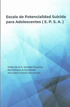 ESCALA DE POTENCIALIDAD SUICIDA PARA ADOLESCENTES (E.P.S.A.)