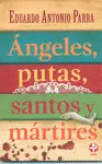 ÁNGELES, PUTAS, SANTOS Y MÁRTIRES