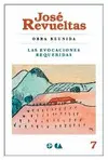 Obra Reunida 7. Las Evocaciones Requeridas