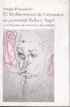 Mediterráneo de Cervantes, Su Juventud: Italia y Argel