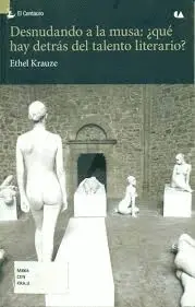 Desnudando a la Musa: ¿Qué Hay Detrás del Talento Literario?