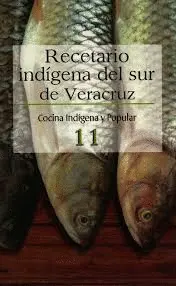Recetario Indígena del Sur de Veracruz