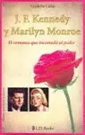 J. f Kennedy y Marilyn Monroe