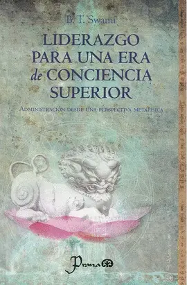 Liderazgo para una Era de Conciencia Superior