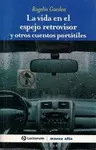 Vida en el Espejo Retrovisor y Otros Cuentos Portátiles, la