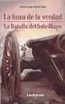 Hora de la Verdad, la. La Batalla del 5 de Mayo