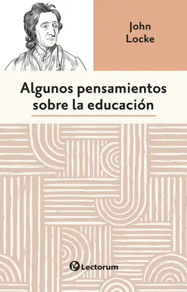ALGUNOS PENSAMIENTOS SOBRE LA EDUCACIÓN