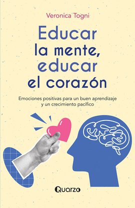 EDUCAR LA MENTE, EDUCAR EL CORAZN