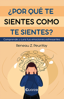 POR QU TE SIENTES COMO TE SIENTES?