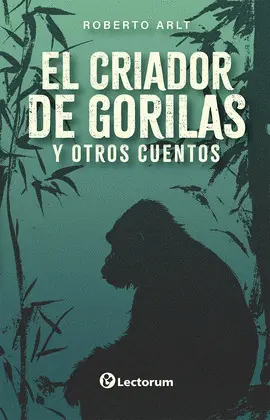 Criador de Gorilas y Otros Cuentos, el
