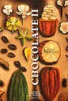 CHOCOLATE II. MÍSTICA Y MESTIZAJE CHOCOLATE II. MÍSTICA Y MESTIZAJE