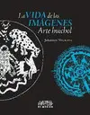 Vida de las Imágenes. Arte Huichol