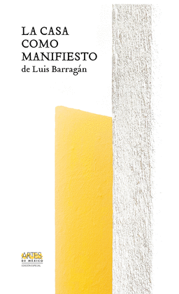 CASA COMO MANIFIESTO DE LUIS BARRAGN, LA