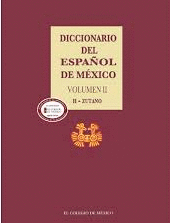 DICCIONARIO DEL ESPAÑOL DE MEXICO, VOLUMEN 1 Y 2