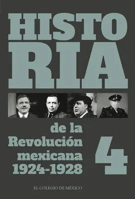 Historia de la Revolución Mexicana, 1924-1928. Volumen 4