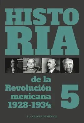 Historia de la Revolución Mexicana, 1928-1934. Volumen 5