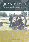 DE UNA REVOLUCIÓN A LA OTRA DE UNA REVOLUCIÓN A LA OTRA