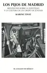 Pijos de Madrid, los