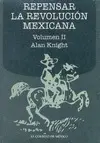 REPENSAR LA REVOLUCION MEXICANA VOL. II