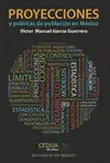 Proyecciones y Políticas de Población en México