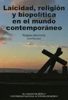 Laicidad, Religión y Biopolítica en el Mundo Contemporáneo