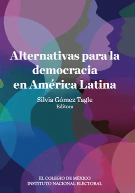 ALTERNATIVAS PARA LA DEMOCRACIA EN AMÉRICA LATINA