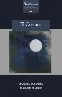 Historia Mínima de el Cosmos