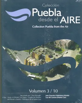 COLECCIÓN PUEBLA DESDE EL AIRE VOL. 3/10