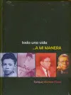 TODA UNA VIDA... A MI MANERA