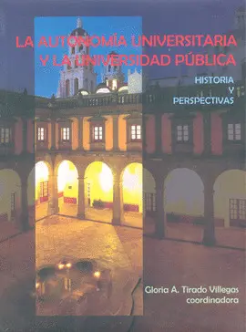 Autonomía Universitaria y la Universidad Pública, la