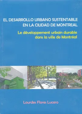 DESARROLLO URBANO SUSTENTABLE EN LA CIUDAD DE MONTREAL, EL