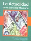 ACTUALIDAD DE LA ECONOMÍA MEXICANA, LA