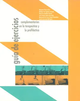 GUÍA DE EJERCICIOS COMPLEMENTARIOS EN LA TERAPEÚTICA Y LA PROFILÁCTICA