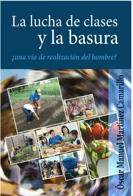 LUCHA DE CLASES Y LA BASURA, LA LUCHA DE CLASES Y LA BASURA, LA