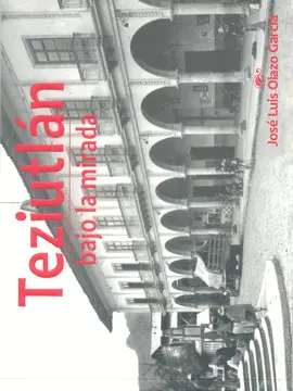 TEZIUTLÁN BAJO LA MIRADA