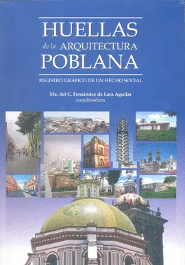 Huellas de la Arquitectura Poblana