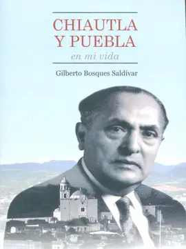 CHIAUTLA Y PUEBLA EN MI VIDA