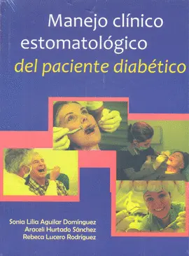 MANEJO CLÍNICO ESTOMATOLÓGICO DEL PACIENTE DIABÉTICO